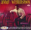 Jimmy Witherspoon Jimmy Witherspoon Формат: Audio CD (Jewel Case) Дистрибьюторы: Концерн "Группа Союз", Ace Records Великобритания Лицензионные товары Характеристики аудионосителей 2005 г Сборник: Импортное издание инфо 5853o.